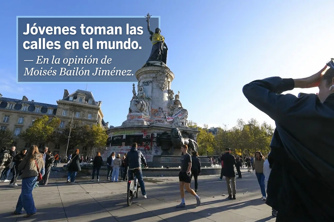 OPINIÓN | Jóvenes toman las calles en el mundo – Moisés Bailón Jiménez
